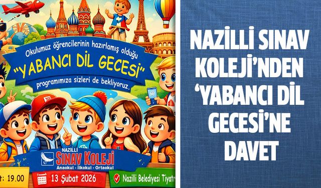 Nazilli Sınav Koleji’nden “Yabancı Dil Gecesi”ne davet