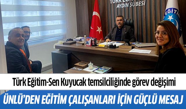 Türk Eğitim-Sen Kuyucak temsilciliğinde görev değişimi