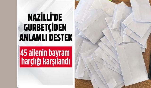 Nazilli’de gurbetçiden anlamlı destek!