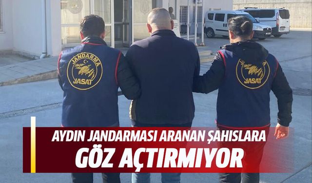 Aydın jadnarması aranan şahıslara göz açtırmıyor!
