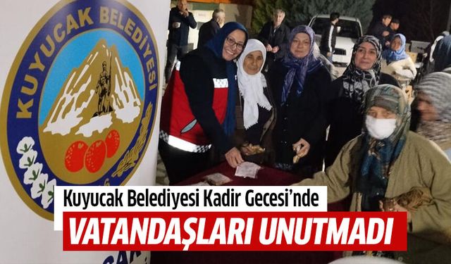 Kuyucak Belediyesi Kadir Gecesi’nde vatandaşları unutmadı