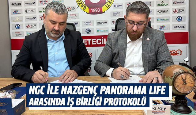 NGC ile Nazgenç Panorama Lıfe arasında iş birliği protokolü