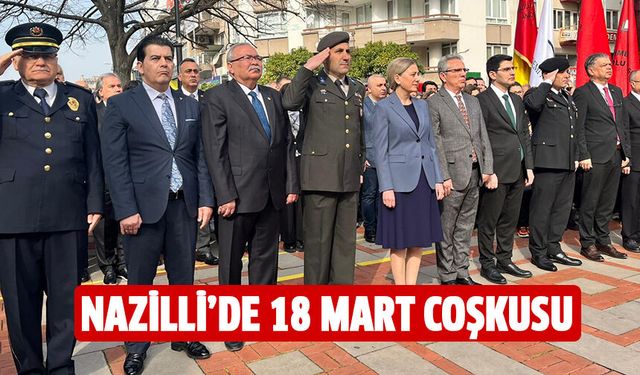 Nazilli’de 18 mart coşkusu