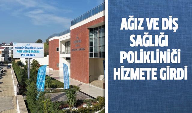 Aydın Ağız ve Diş Sağlığı Polikliniği’nin ilk gününde vatandaşlardan yoğun ilgi