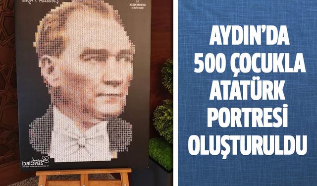 Aydın'da 500 çocukla Atatürk portresi oluşturuldu
