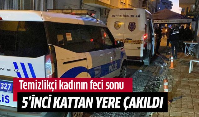 Temizlikçi kadının feci sonu!