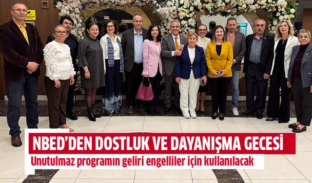 NBED’den dostluk ve dayanışma gecesi