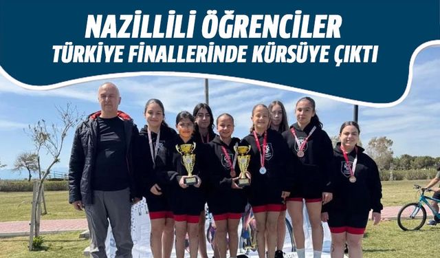 Nazillili öğrenciler Türkiye finallerinde kürsüye çıktı