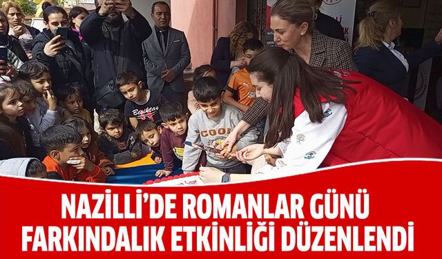 Nazilli’de Romanlar Günü farkındalık etkinliği düzenlendi