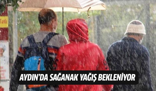 Aydın’da gök gürültülü sağanak yağış bekleniyor!