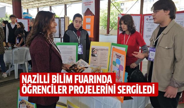 Nazilli bilim fuarında öğrenciler projelerini sergiledi