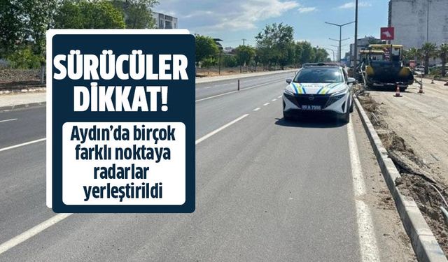 Gece gündüz radar denetimi başladı