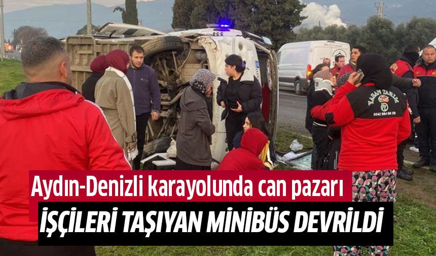 Aydın-Denizli karayolunda can pazarı!