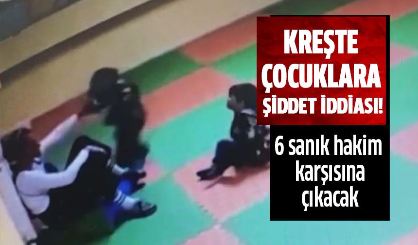 Kreşte çocuklara şiddet iddiası!