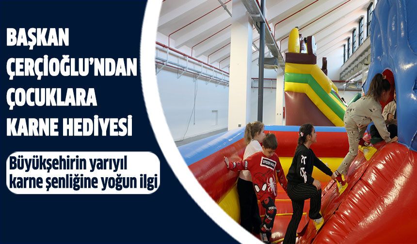 Aydın Büyükşehir Belediyesi Yarıyıl Karne Şenliği’ne Yoğun İlgi
