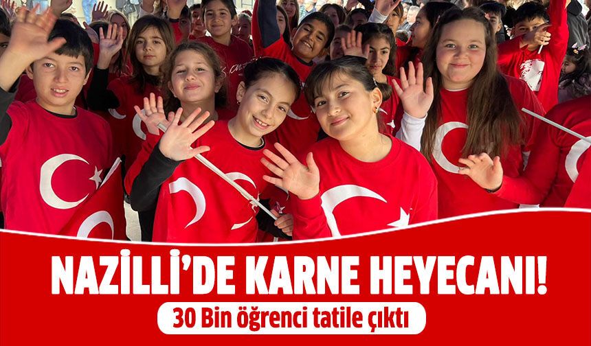 Nazilli'de karne heyecanı!