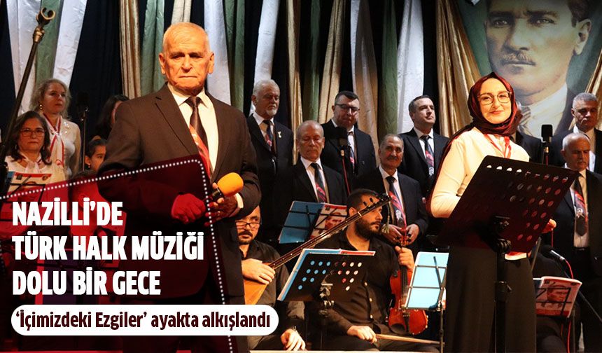 Nazilli’de Türk Halk Müziği dolu bir gece