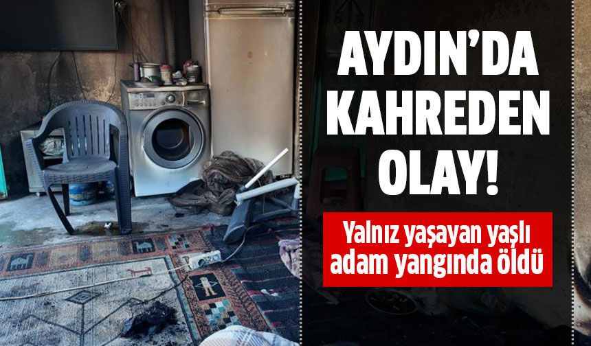 Aydın'da kahreden olay!