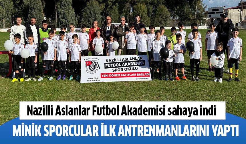 Nazilli Aslanlar Futbol Akademisi sahaya indi