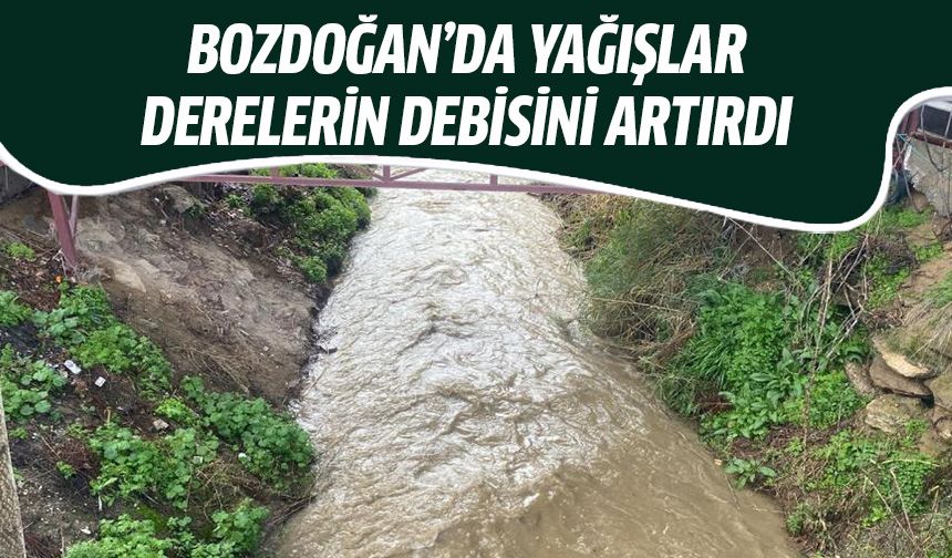 Bozdoğan’da yağışlar derelerin debisini artırdı