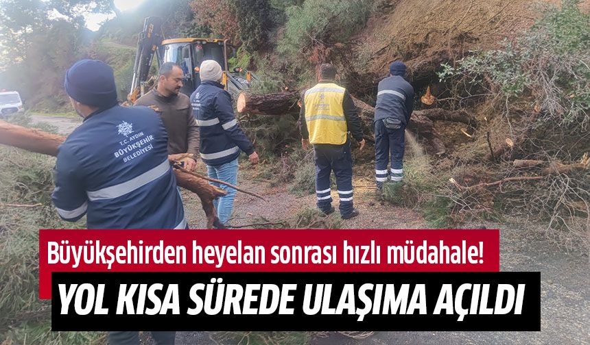 Büyükşehirden heyelan sonrası hızlı müdahale!