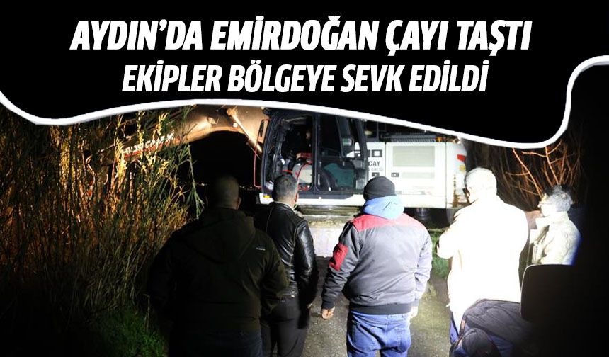 Aydın’da Emirdoğan Çayı taştı