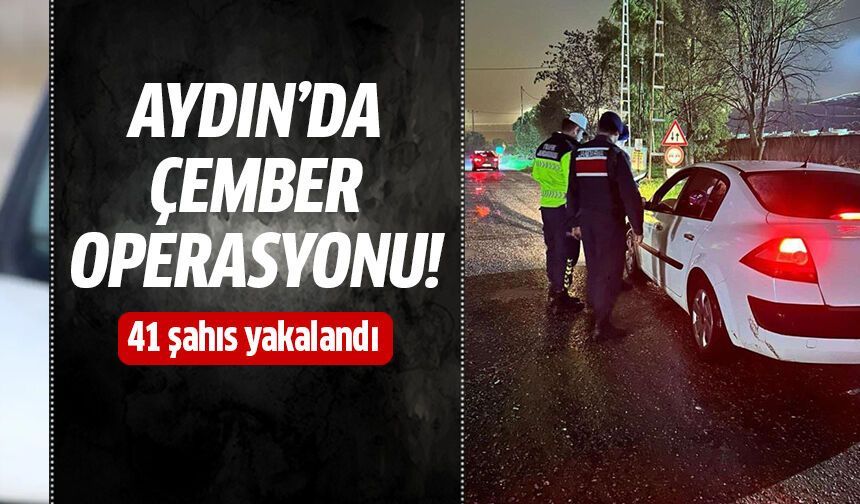 Aydın’da Çember operasyonu!
