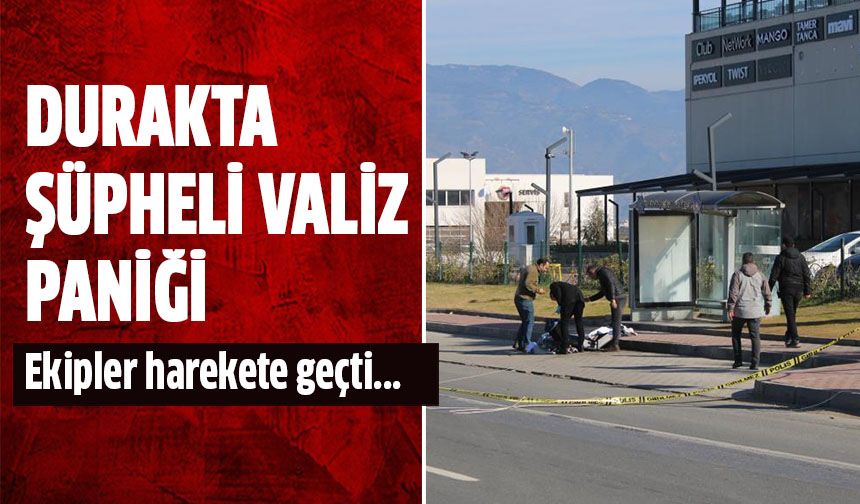 Durakta şüpheli valiz paniği