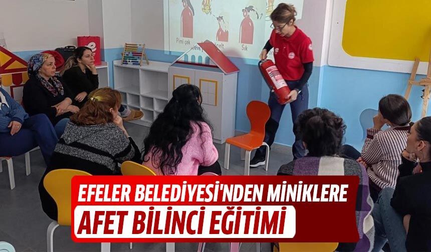 Efeler Belediyesi'nden miniklere afet bilinci eğitimi