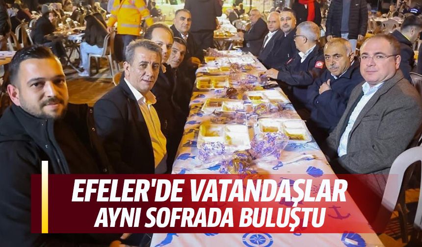 Efeler'de vatandaşlar aynı sofrada buluştu