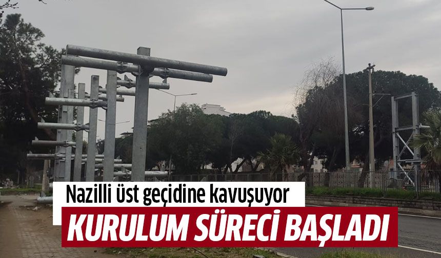 Nazilli üst geçidine kavuşuyor
