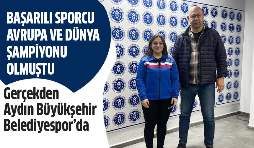 Gerçekden, Aydın Büyükşehir Belediyespor’da