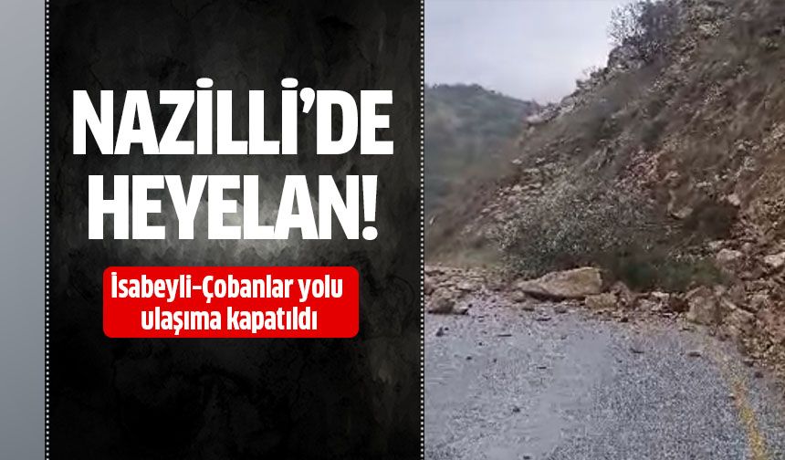 Nazilli’de heyelan!