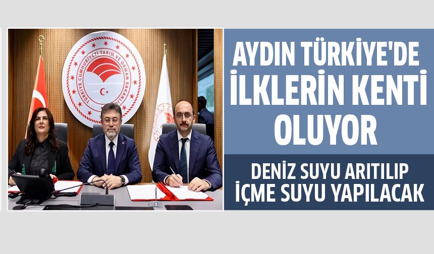 Aydın'da deniz suyu arıtılıp içme suyu yapılacak