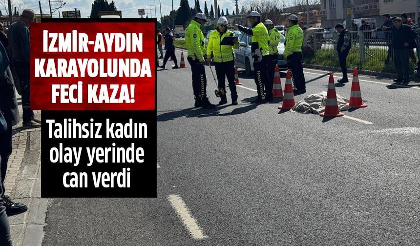 İzmir-Aydın karayolunda feci kaza!
