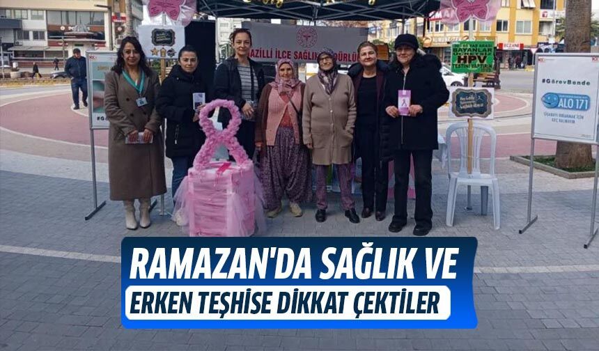 Ramazan'da sağlık ve erken teşhise dikkat çektiler