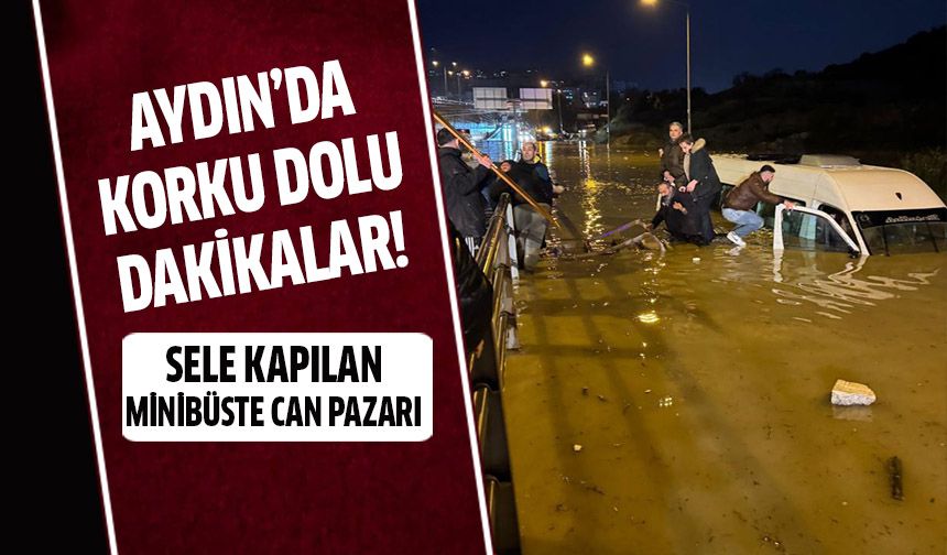 Aydın'da korku dolu dakikalar!