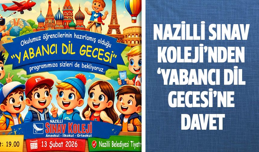 Nazilli Sınav Koleji’nden “Yabancı Dil Gecesi”ne davet