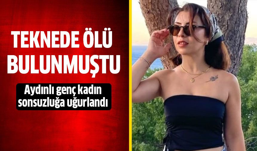 Teknede ölü bulunan kadın son yolculuğuna uğurlandı