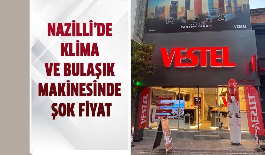 Nazilli’de klima ve bulaşık makinesinde şok fiyat