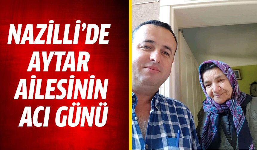 Aytar ailesinin acı günü