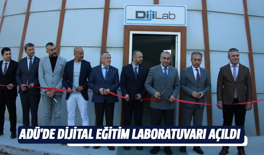 ADÜ'de dijital eğitim laboratuvarı açıldı