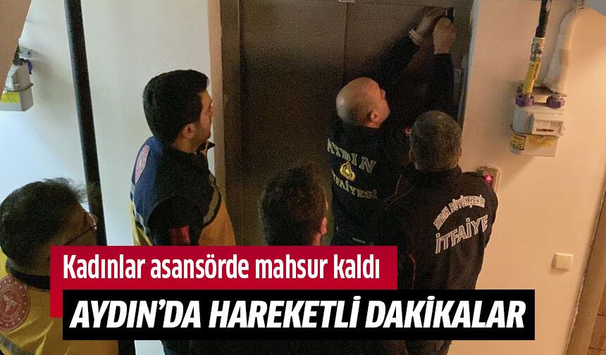 Aydın'da hareketli dakikalar!