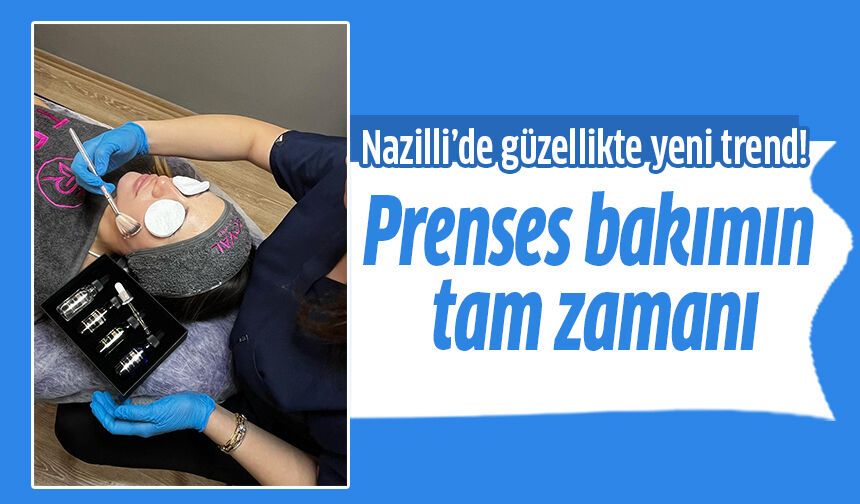 Nazilli’de güzellikte yeni trend!