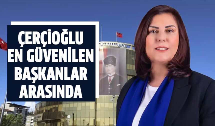 Çerçioğlu en güvenilen başkanlar arasında!