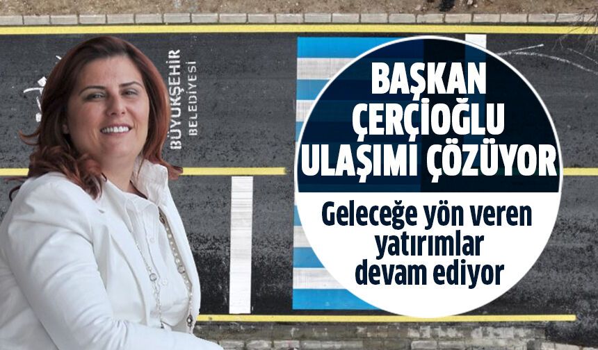 Başkan Çeçrioğlu, geleceğe yön veren yatırımlara devam ediyor!