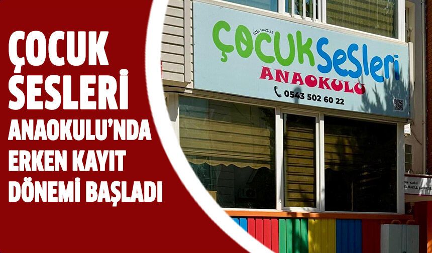 Çocuk Sesleri Anaokulu'nda erken kayıt dönemi başladı!