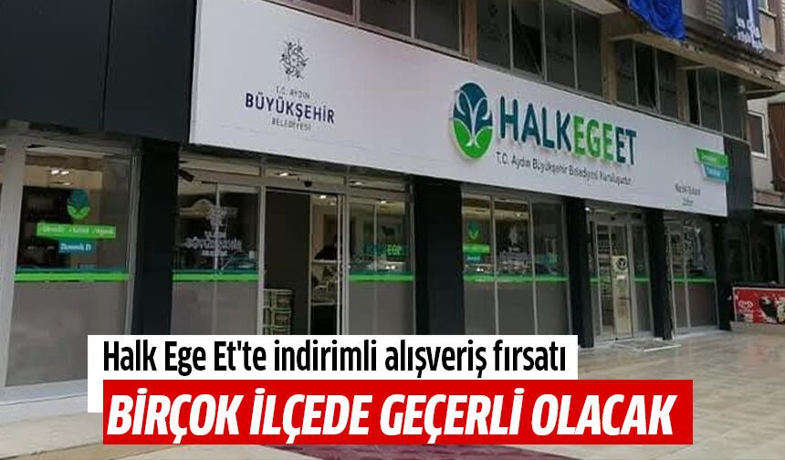 Halk Ege Et'te indirimli alışveriş fırsatı