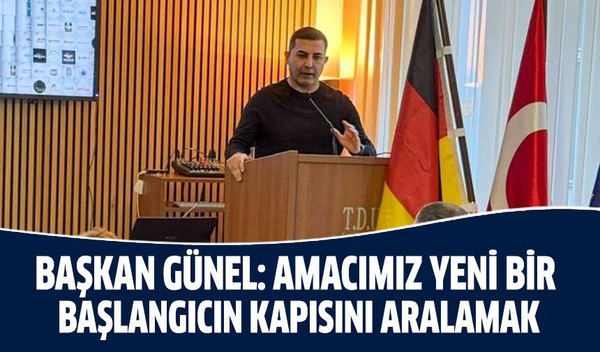 Başkan Günel: Amacımız yeni bir başlangıcın kapısını aralamak