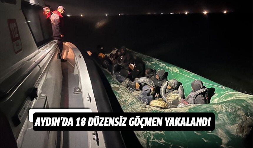 Aydın'da 18 düzensiz göçmen yakalandı